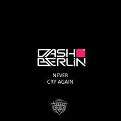 Dash Berlin - Never Cry Again (Arsen Gold Remix 2016)
