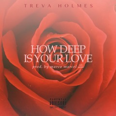 How Deep is your Love (Prod. Marco Marcel)