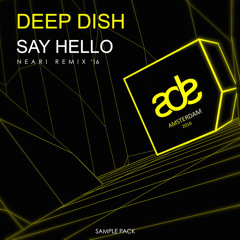 Deep Dish - Say Hello (NEARI Flying Pan Remix) FREE DOWNLOAD