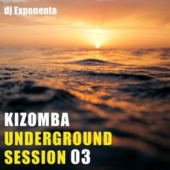 Kizomba Underground Session 03