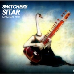Switchers - Sitar (Original Mix)