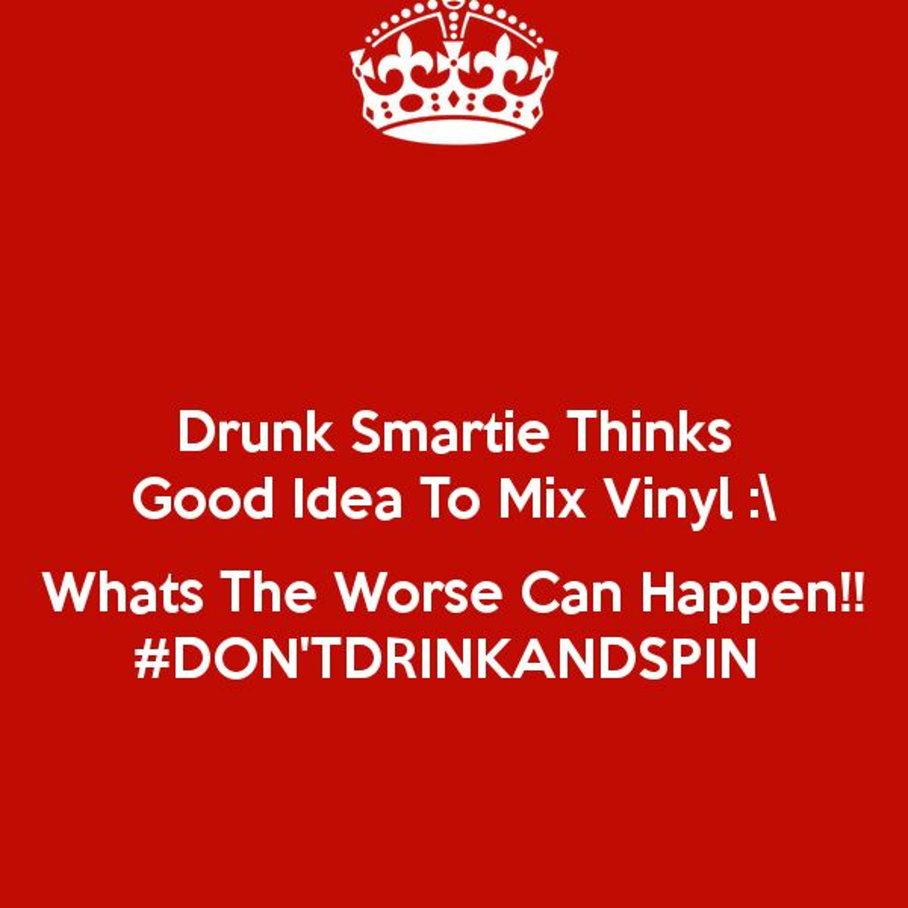 Wayne Smart - Don't Drink And Spin Mix Vol 1 Mixed On Vinyl episode artwork