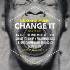 Einklang Musik - Change It (Dennis Egenlauf & Sebastian Fuchs Remix) preview