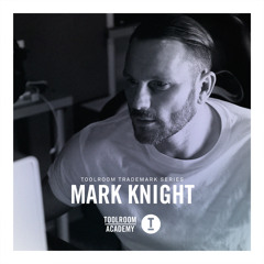 Toolroom Trademark Series: Mark Knight - Demo - Out now!