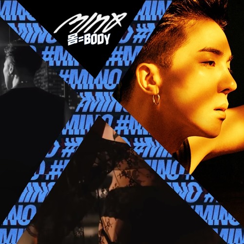 Stream [COVER] MINO - 몸 (BODY) by Xilvan Tan | Listen online for free on  SoundCloud