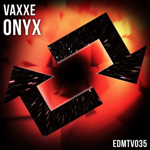 Vaxxe - Onyx  [EDMR.TV EXCLUSIVE]