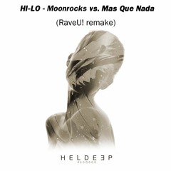 HI-LO - Moon Rocks vs. Mas Que Nada (RaveU! Remake) [Free Download]