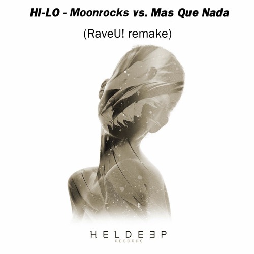 HI-LO - Moon Rocks vs. Mas Que Nada (RaveU! Remake) [Free Download]