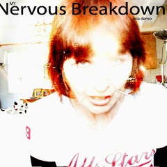 My Nervous Breakdown