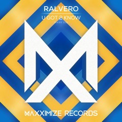 Ralvero - U Got 2 Know (Radio Edit) <OUT NOW>