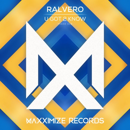 Ralvero - U Got 2 Know (Original Mix)