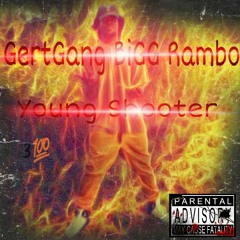 GertGang BiGG Rambo-Young Shooter