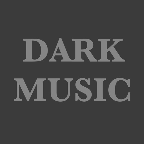 Stream Dark Electronic Music Listen to DARK ELECTRONIC MUSIC [DARK