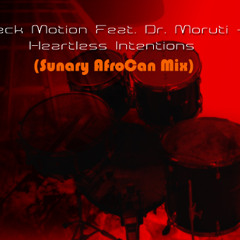 Black Motion Feat. Dr. Moruti - Heartless Intentions (Sunary AfroCan Mix)