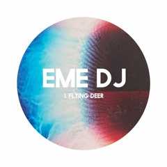 EME DJ - FLYING DEER