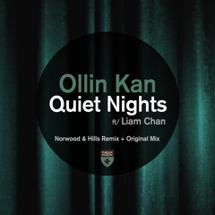 Ollin Kan Featuring Liam Chan - Quiet Nights (Norwood Hills Remix)