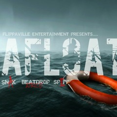Snax - Stay Afloat ft Spiff & BeatDropATRICE