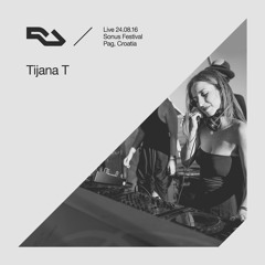 RA Live - 2016.08.24 - Tijana T, Sonus Festival