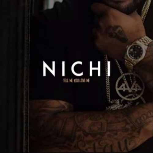 Stream Nichi Tell me you love me by Tupuola90 Listen online for free on SoundCloud