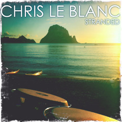 Chris Le Blanc - Stranded [FULL]