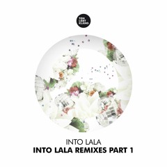 INTO LALA - Home (Wolfgang Lohr Remix)