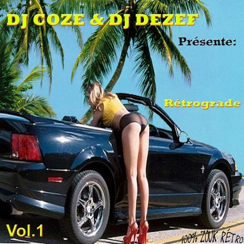 Dj Coze & Dj Dezef présente: Rétrograde Vol.1