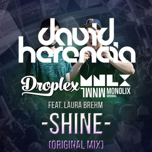 Droplex & Monolix Feat. Laura Brehm - Shine (David Herencia Remix)