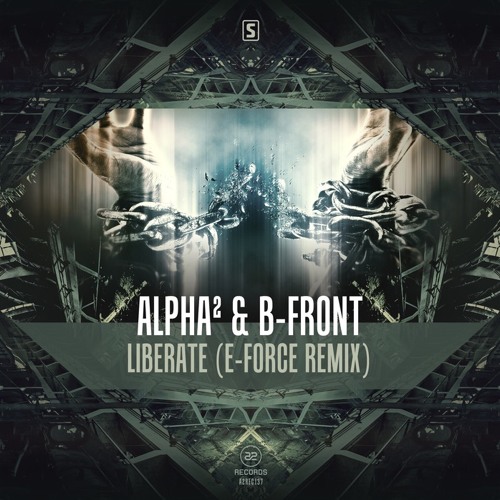 Alpha² & B-Front - Liberate (E-Force Remix)