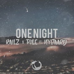 TULE - Railz ft. NYGAARD - One Night