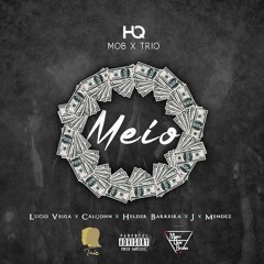 MOB x TRIO - O Meio (Prod by Rockz LeRay)