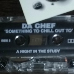 Geoff Da Chef - Something To Chill Out To - Remastered from AGU Mixtape - 1995-