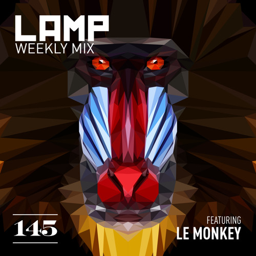 LAMP Weekly Mix #145 feat. Le Monkey