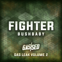 Bushbaby - Fighter [Gas Leak Vol.2]