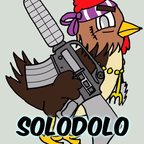 SoloDolo- CHICKEN CHICKEN