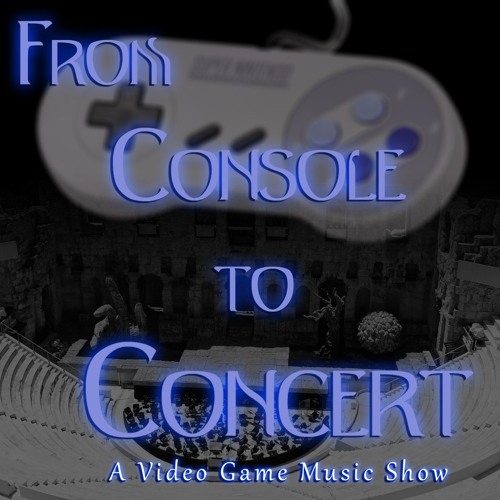 From Console to Concert - Episode 01