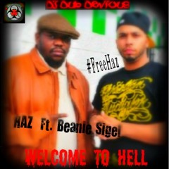Haz Ft. Beanie Sigel- Welcome To Hell