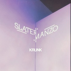 Krunk (Original Mix) - Slater Manzo