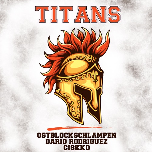 EASTBLOCK BITCHES (OSTBLOCK$CHLAMPEN) x DARIO RODRIGUEZ x CISKKO - TITANS (Free Download)