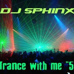 DJ Sphinx - Trance With Me - N°5