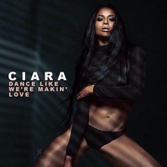Ciara - Dance Like We're Making Love (William Alfvén Remix)