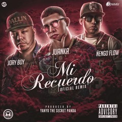Juanka El Problematik Ft. Jory Boy y Ñengo Flow - Mi Recuerdo (Official Remix)