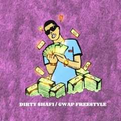 DIRTY SHAFI - GWAP FREESTYLE (PROD GOSUTO) VIDEO IN DESCRIPTION