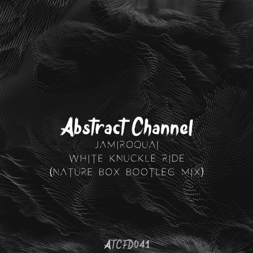 #ATCFD041: Jamiroquai - White Knuckle Ride (Nature Box Bootleg)
