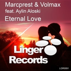 Marcprest & Volmax feat. Aylin Aloski - Eternal Love (Original Mix) [Linger Records]