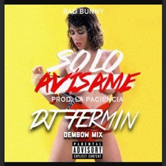 Bad Bunny - Solo Avisame (DJ FERMIN Dembow Mix)