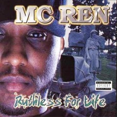 MC Ren - Ruthless For Life