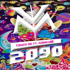 Touch Me ft. Kiana Ledé