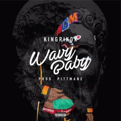 KingRikoX - Wavy Baby (Prod. PittMane)