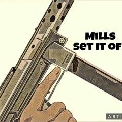 Millz - Set It Off