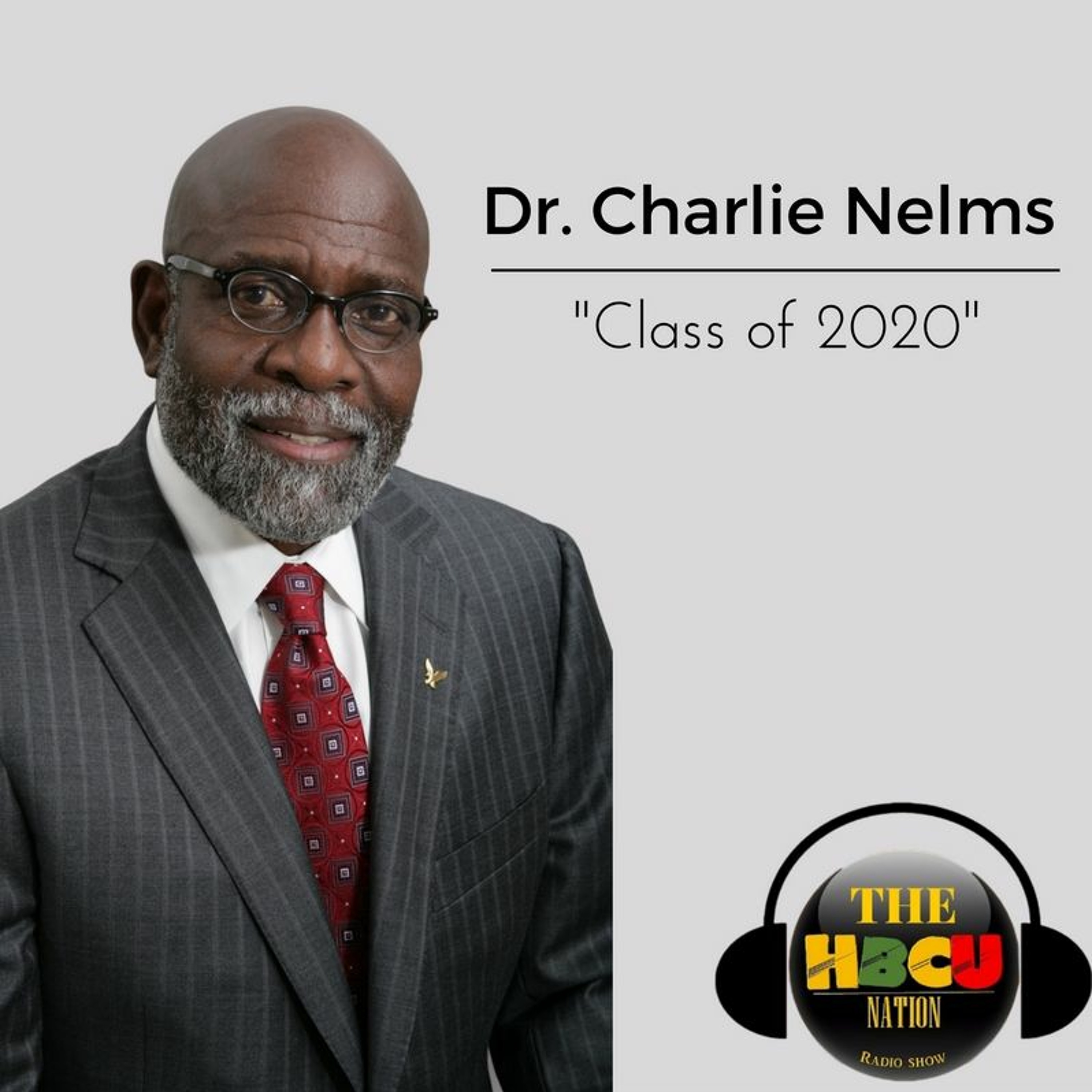 Dr. Charlie Nelms - Class of 2020 @CharlieNelms episode artwork